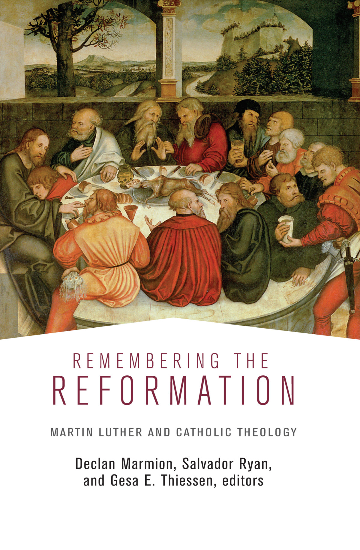 Remembering The Reformation Declan Marmion Salvador Ryan Gesa E Thiessen