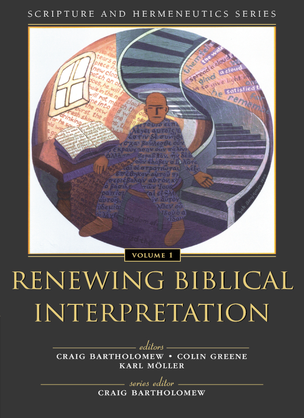 Renewing Biblical Interpretation Zondervancraig Bartholomewcolin Greenekarl Mller