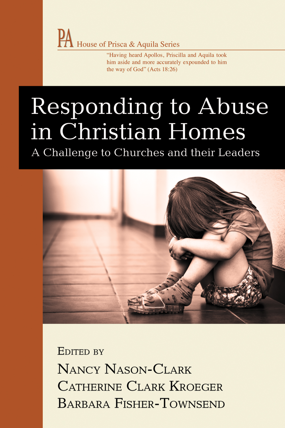 Responding To Abuse In Christian Homes Nancy Nasonclarkcatherine Clark Kroegerbarbara Fishertownsend