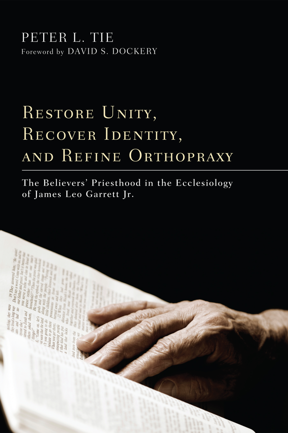 Restore Unity Recover Identity And Refine Orthopraxy Peter L H Tie