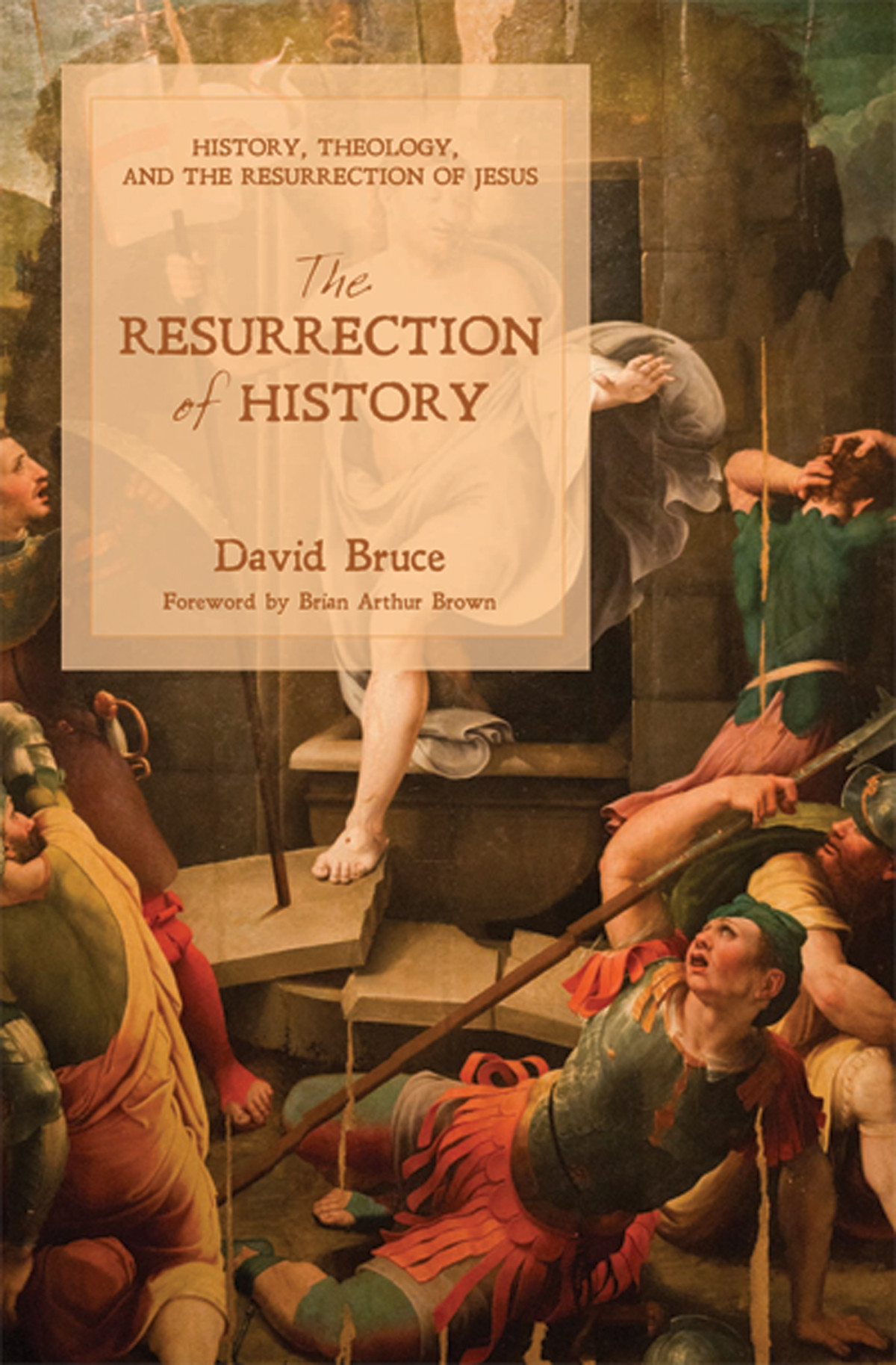 The Resurrection Of History David Bruce