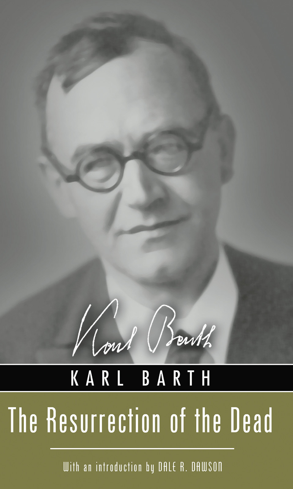 The Resurrection Of The Dead Karl Barth