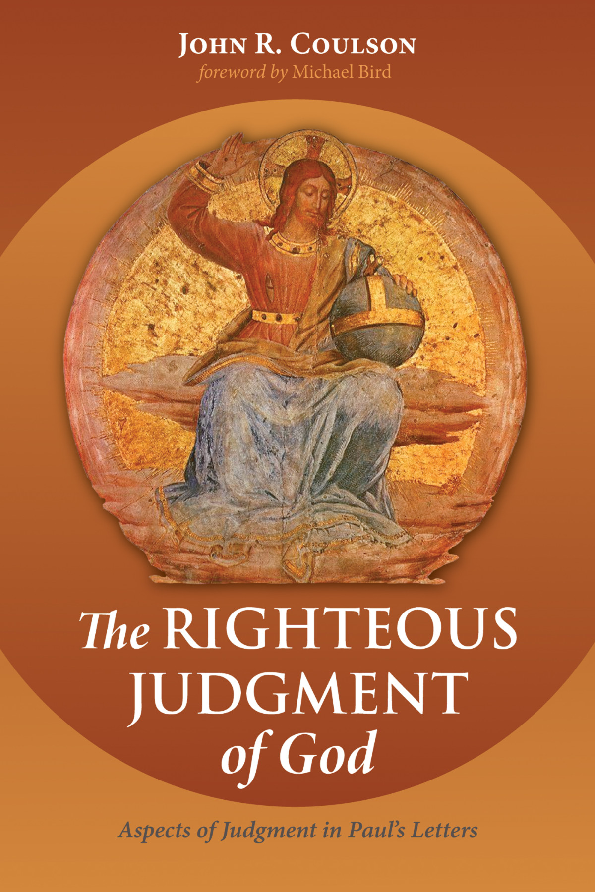 The Righteous Judgment Of God John Richard Coulson