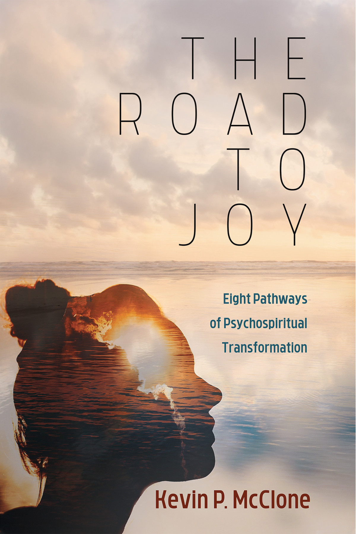 The Road To Joy Kevin P Mcclone
