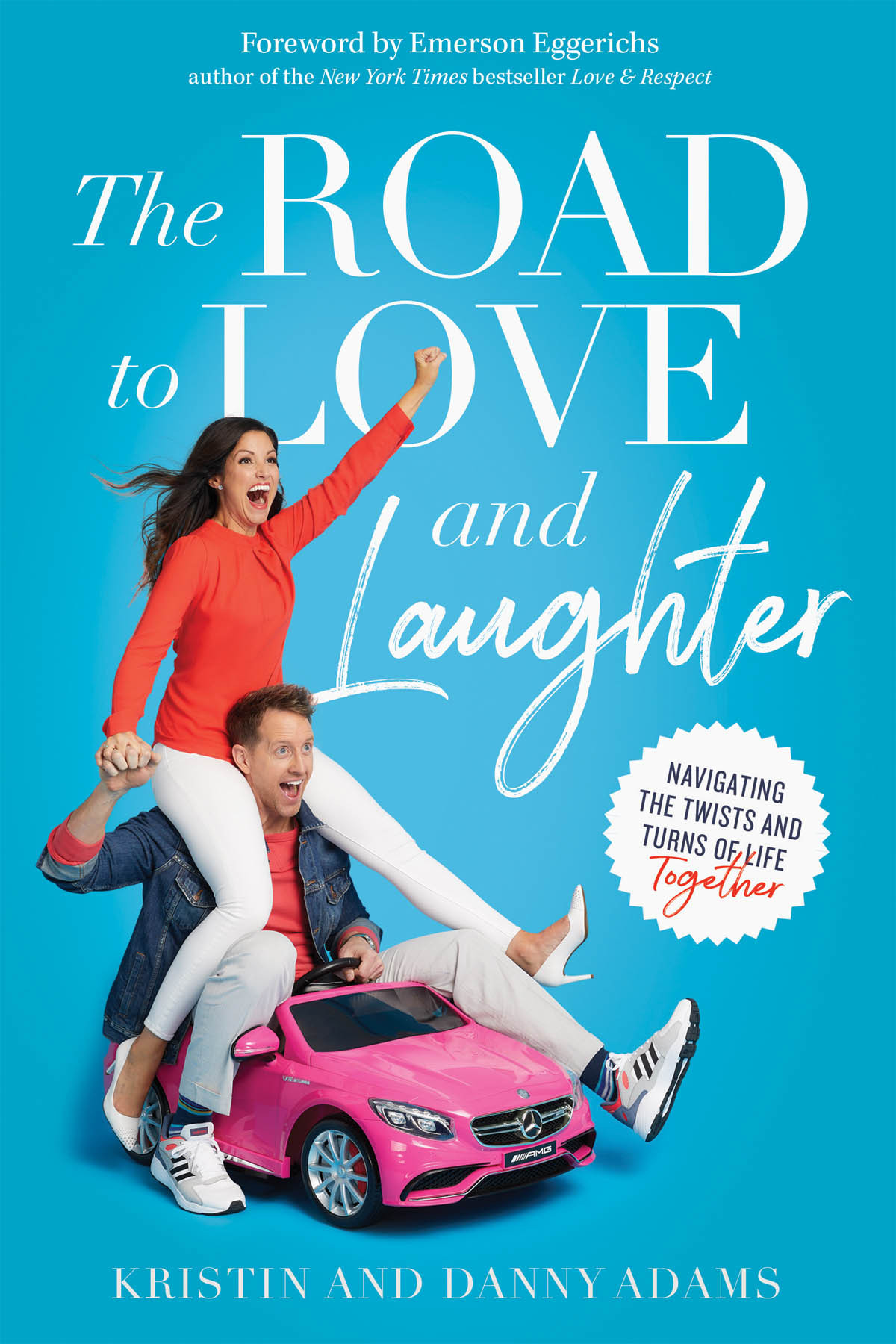 The Road To Love And Laughter Kristin Adamsdanny Adams