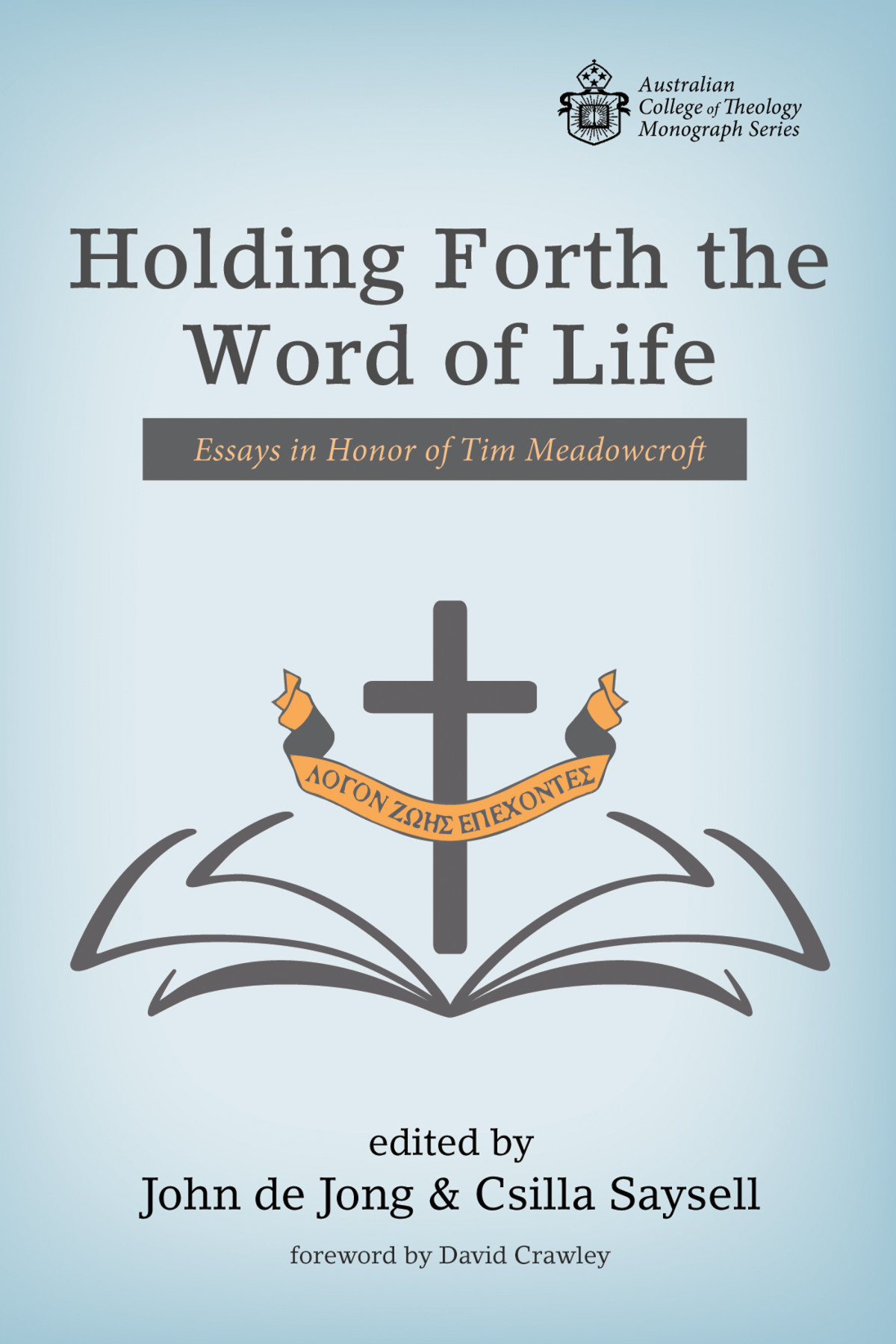 Holding Forth The Word Of Life John De Jongcsilla Saysell