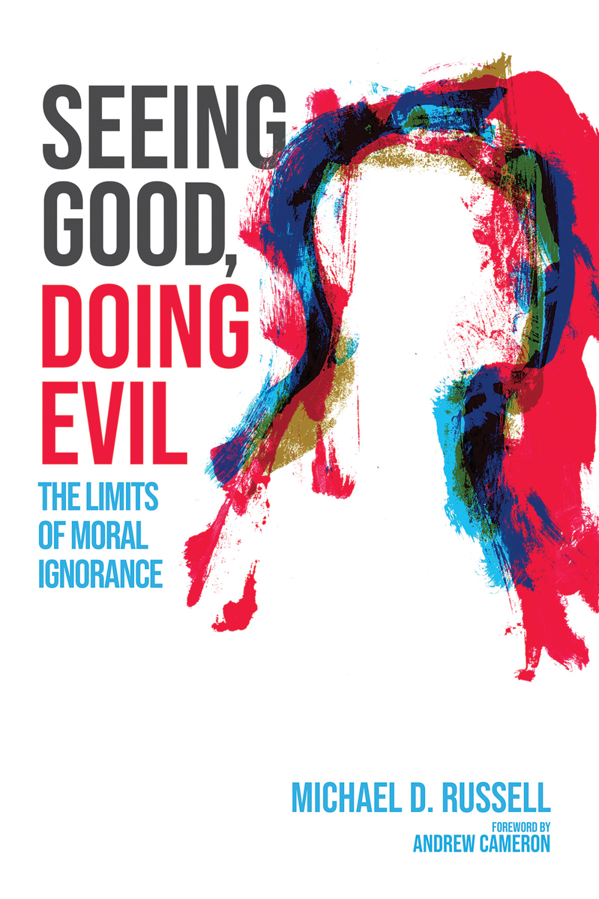 Seeing Good Doing Evil Michael D Russell