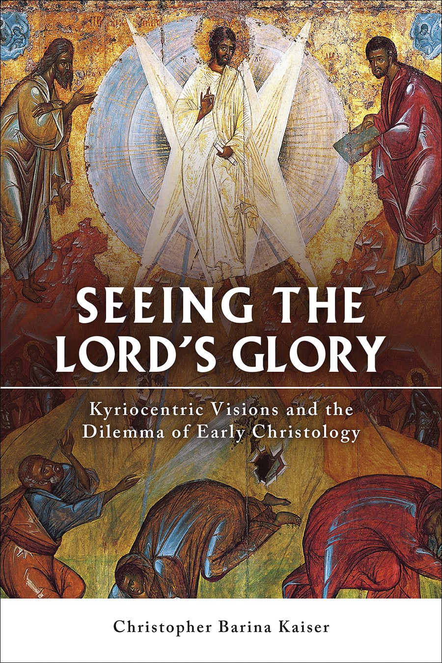 Seeing The Lords Glory Kaiser Christopher B