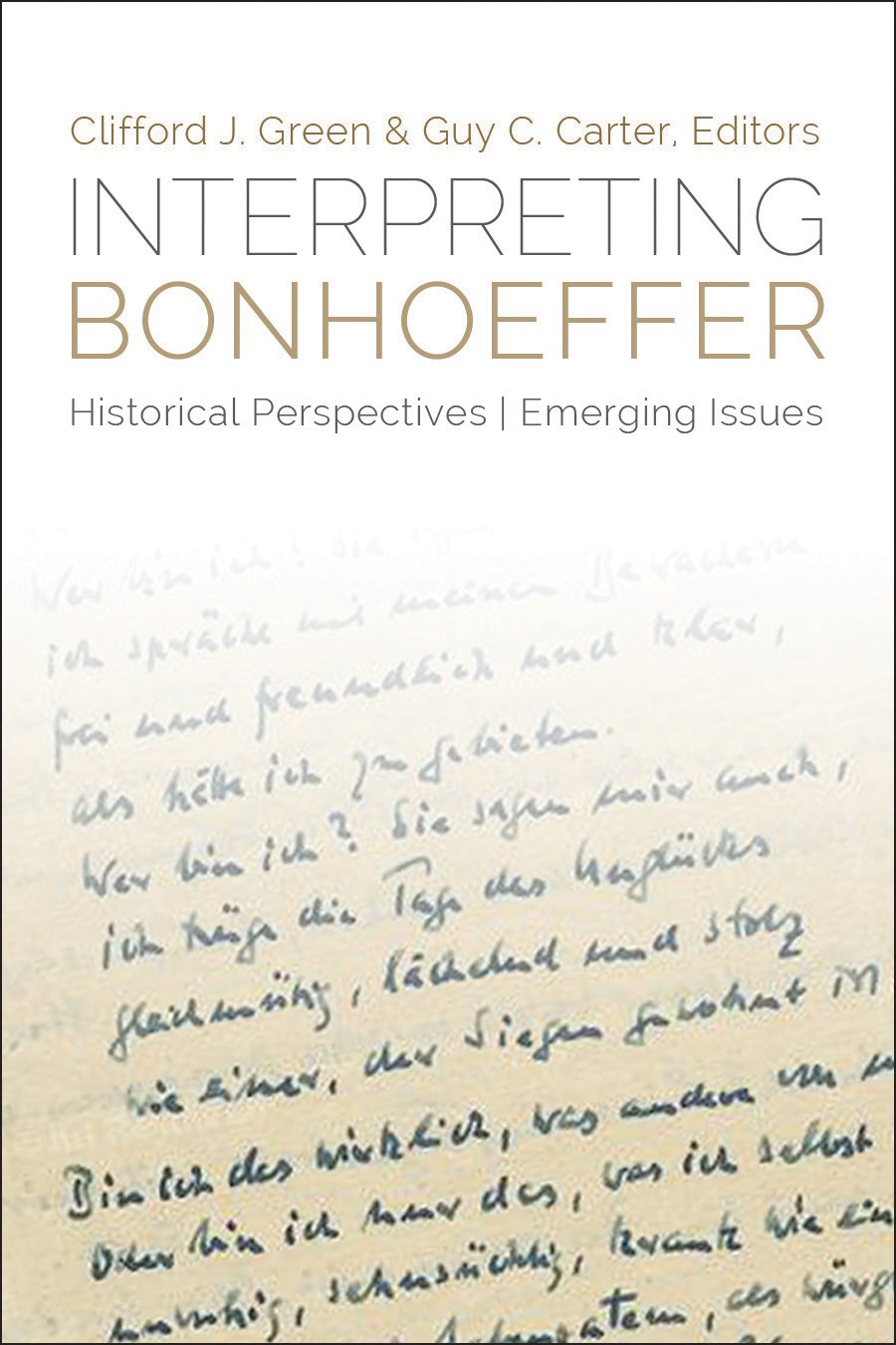 Interpreting Bonhoeffer Historical Perspectives Emerging Issues Green