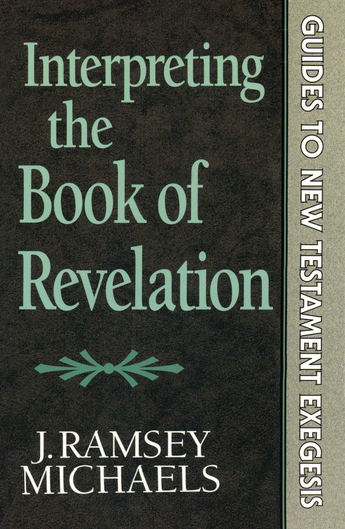 Interpreting The Book Of Revelation Guides To New Testament Exegesis Michaels