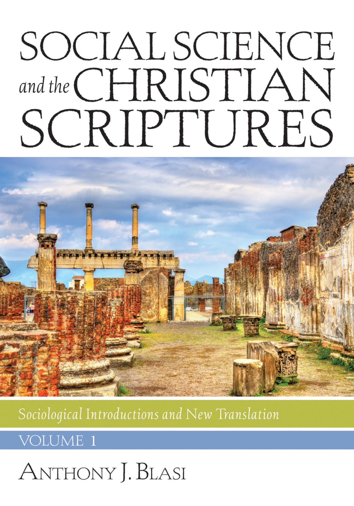 Social Science And The Christian Scriptures Volume 1 Anthony J Blasi