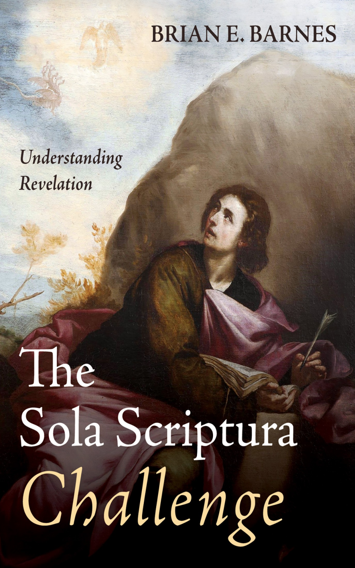 The Sola Scriptura Challenge Brian E Barnes
