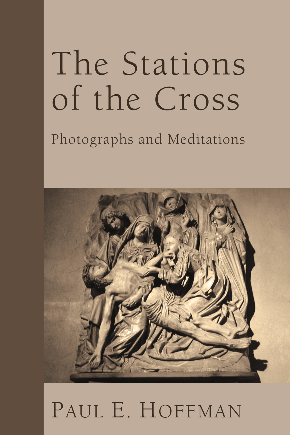 The Stations Of The Cross Paul E Hoffman