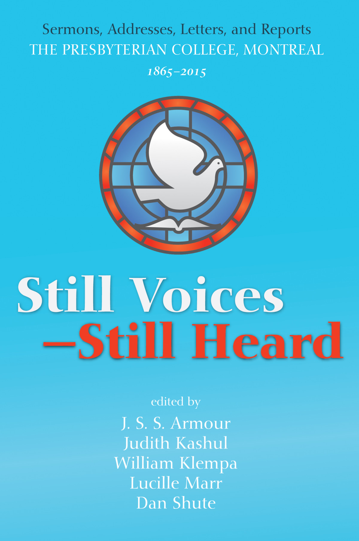 Still Voicesstill Heard James Ss Armourjudith A Kashulwilliam Klempalucille Marrdan Shute