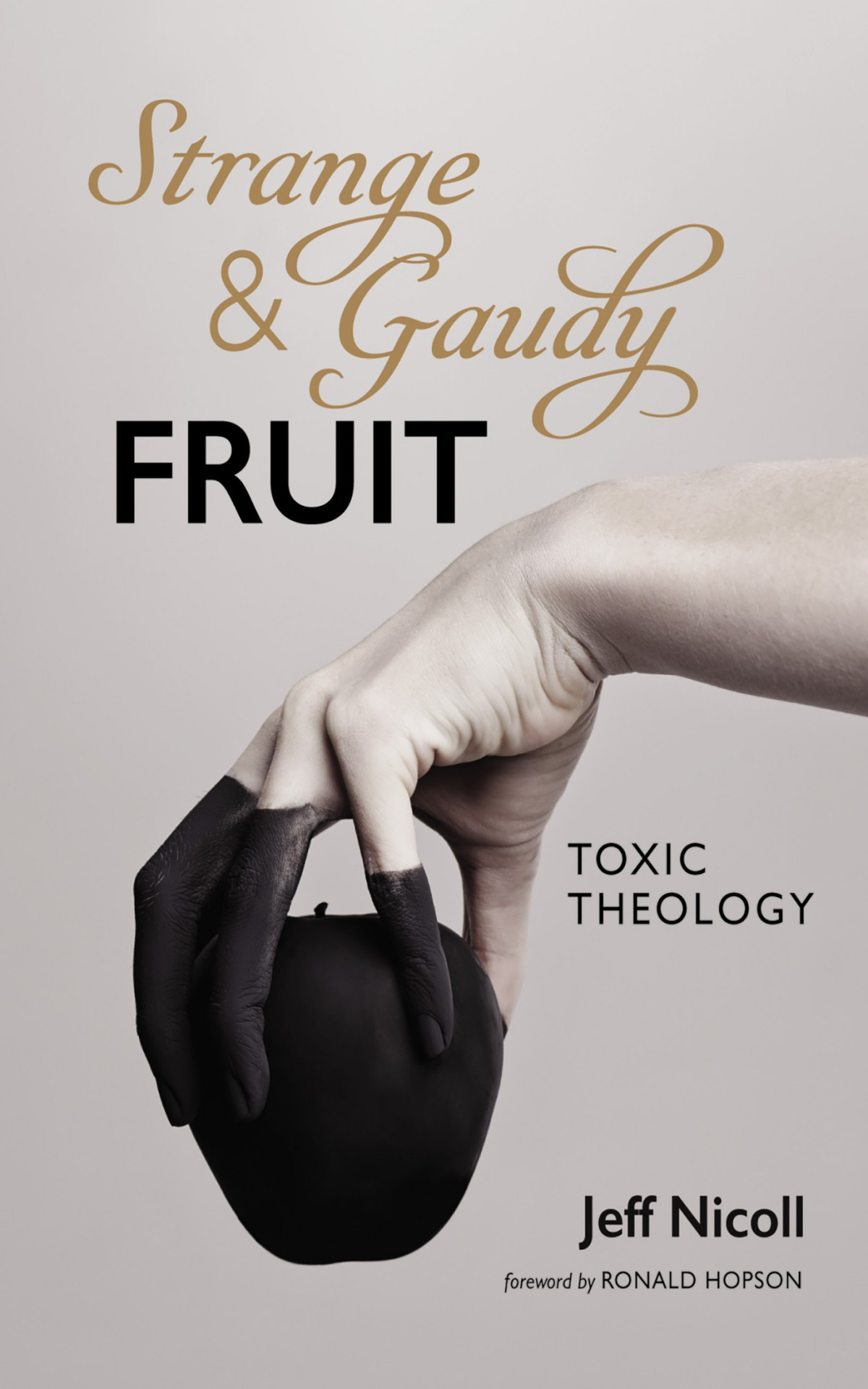 Strange And Gaudy Fruit Jeff Nicoll