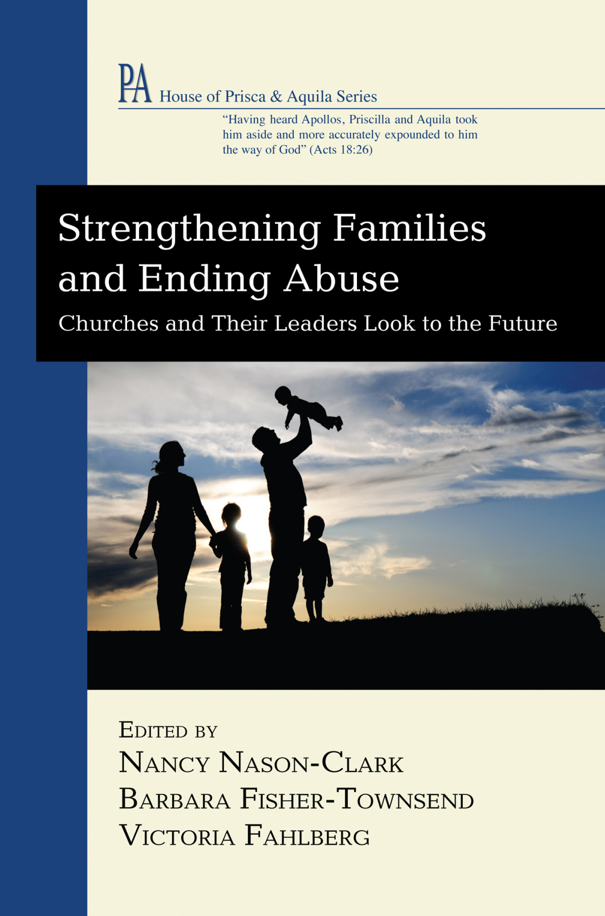 Strengthening Families And Ending Abuse Nancy Nasonclarkbarbara Fishertownsendvictoria Fahlberg