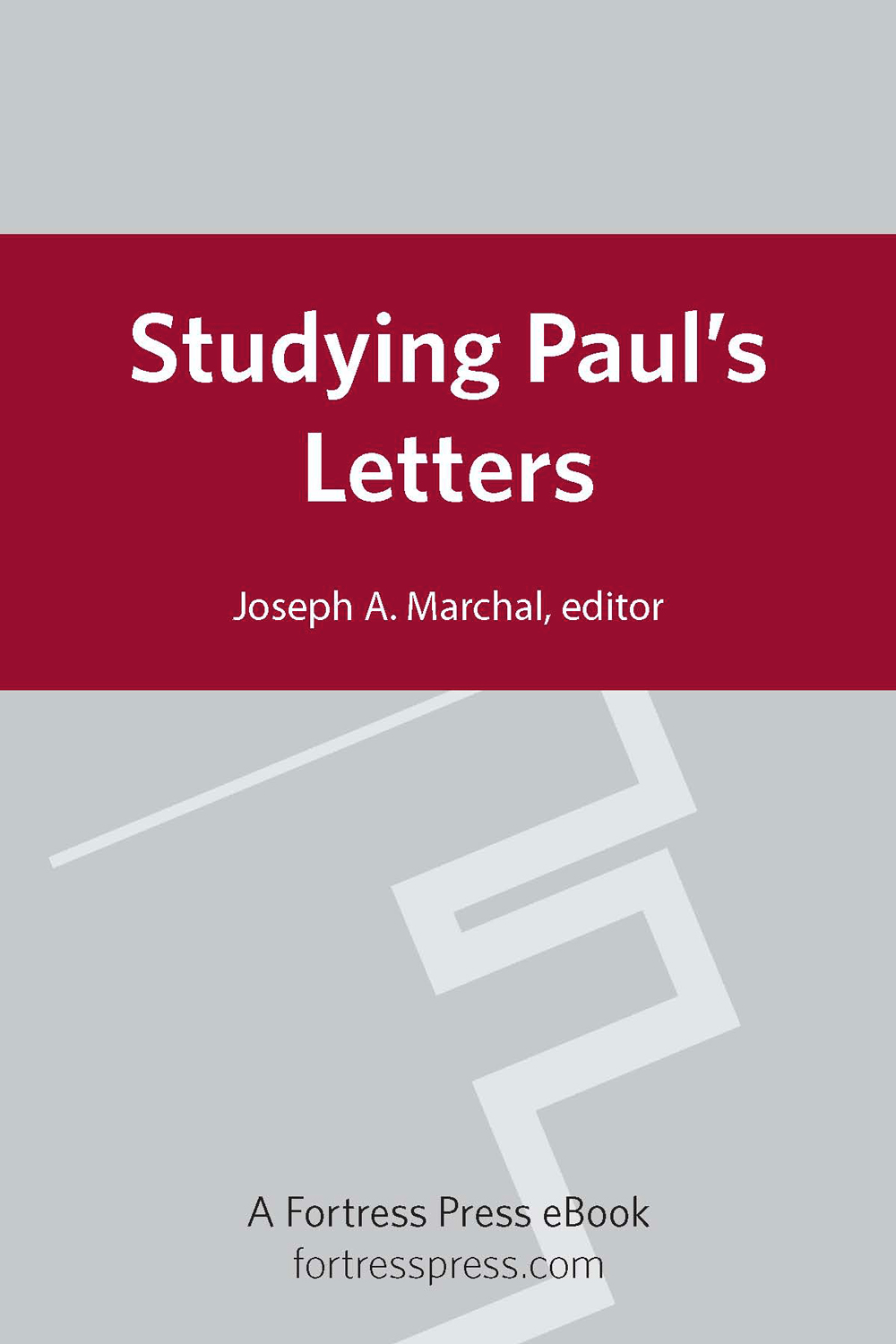 Studying Pauls Letters Marchal Joseph A