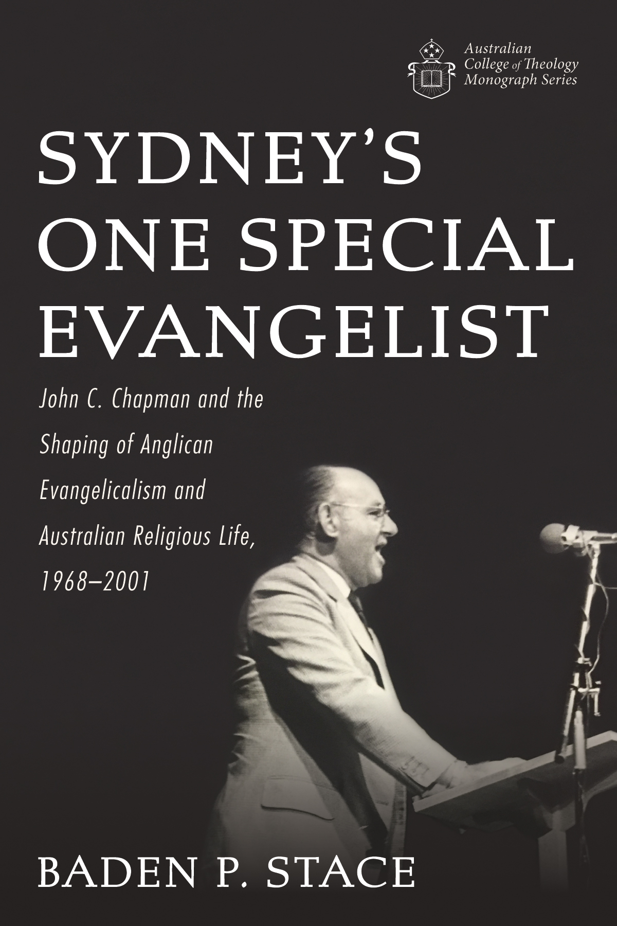 Sydneys One Special Evangelist Baden P Stace