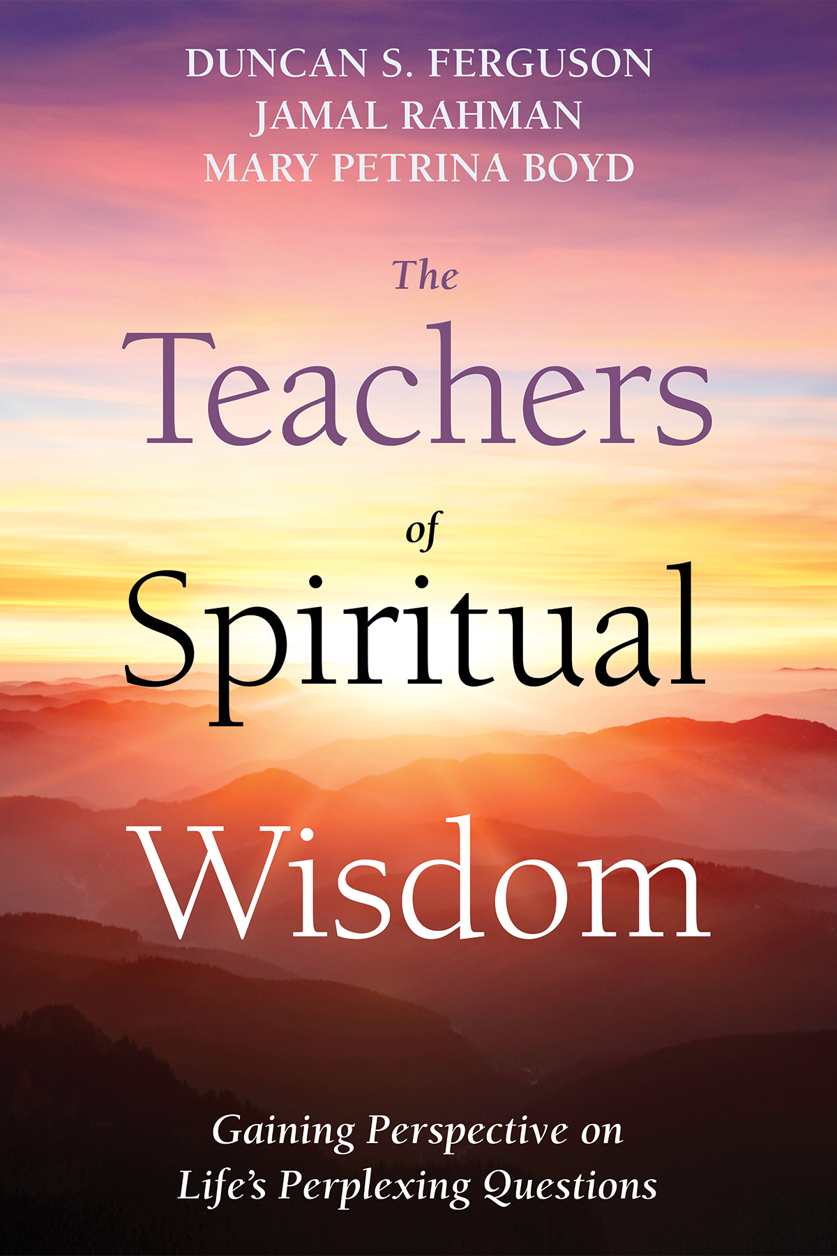 The Teachers Of Spiritual Wisdom Duncan S Fergusonjamal Rahmanmary Petrina Boyd