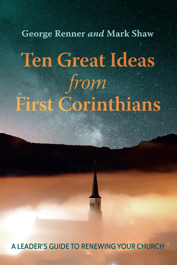 Ten Great Ideas From First Corinthians George Rennermark Shaw