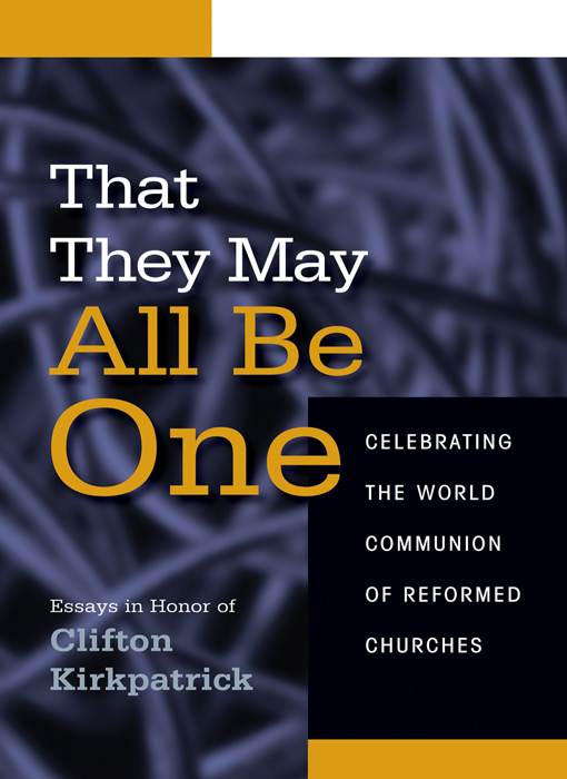 That They May All Be One Kirkpatrick Cliftonpresa Neal D