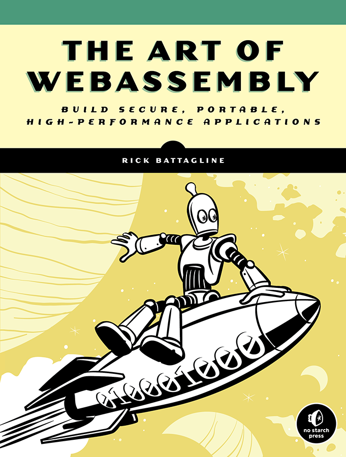 The Art Of Webassembly Rick Battagline