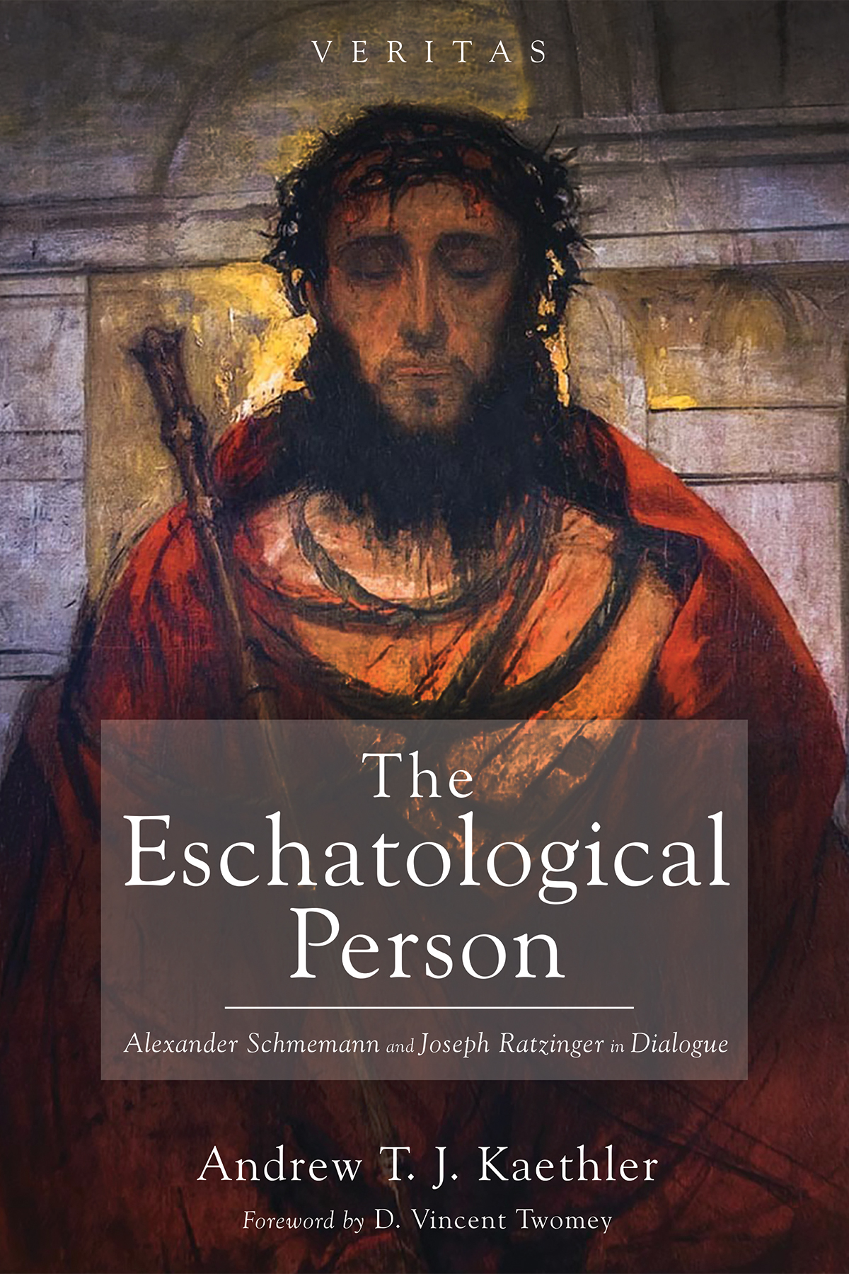 The Eschatological Person Andrew T J Kaethler