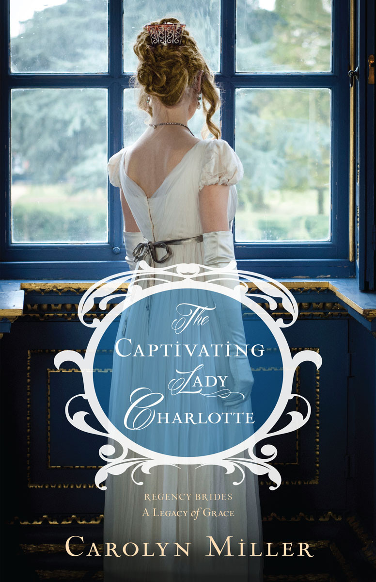 The Captivating Lady Charlotte Carolyn Miller