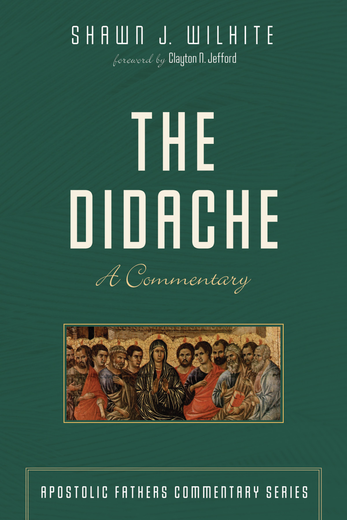 The Didache Shawn J Wilhitemichael A G Haykin