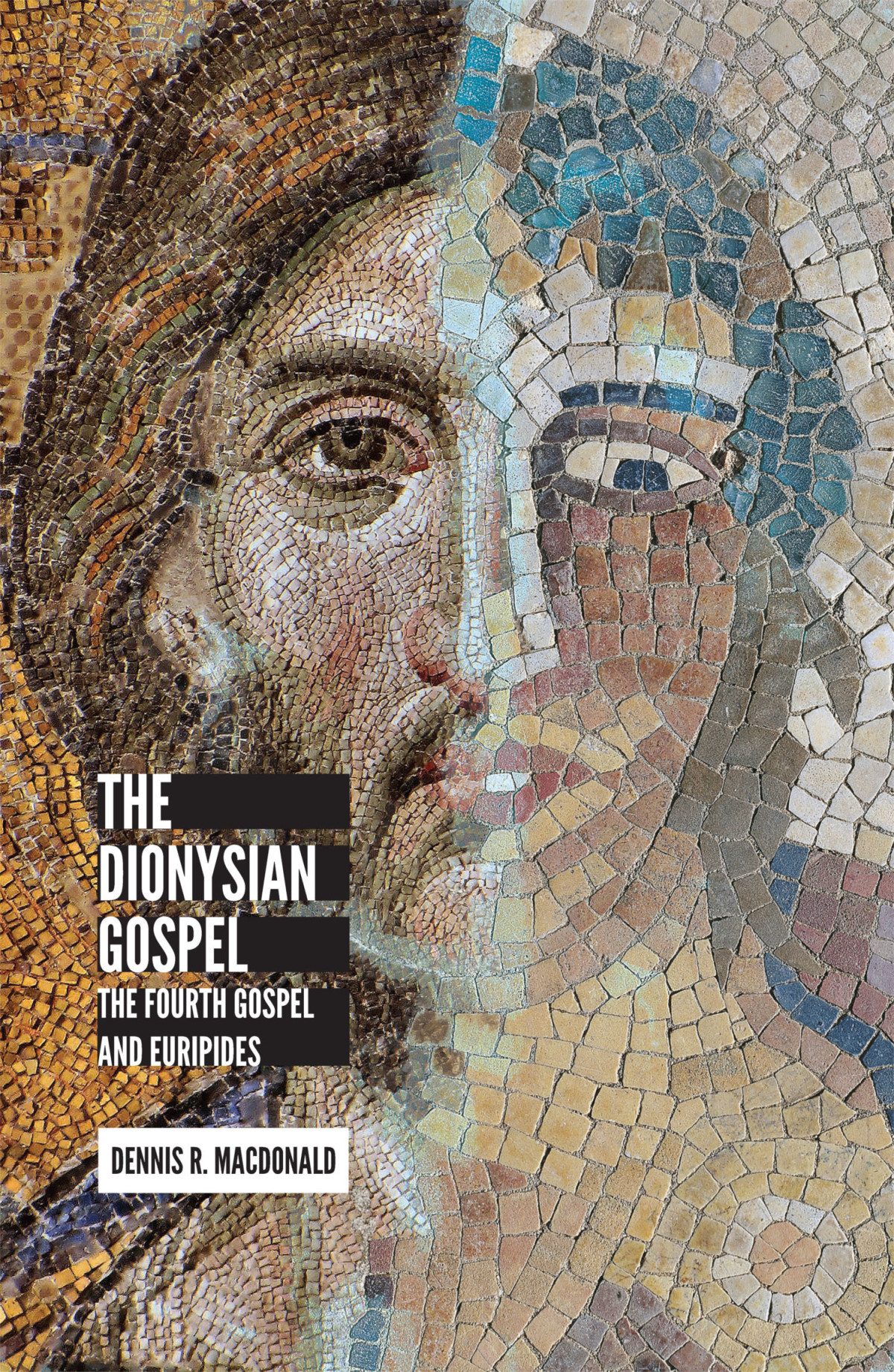 The Dionysian Gospel Macdonald Dennis Ronald