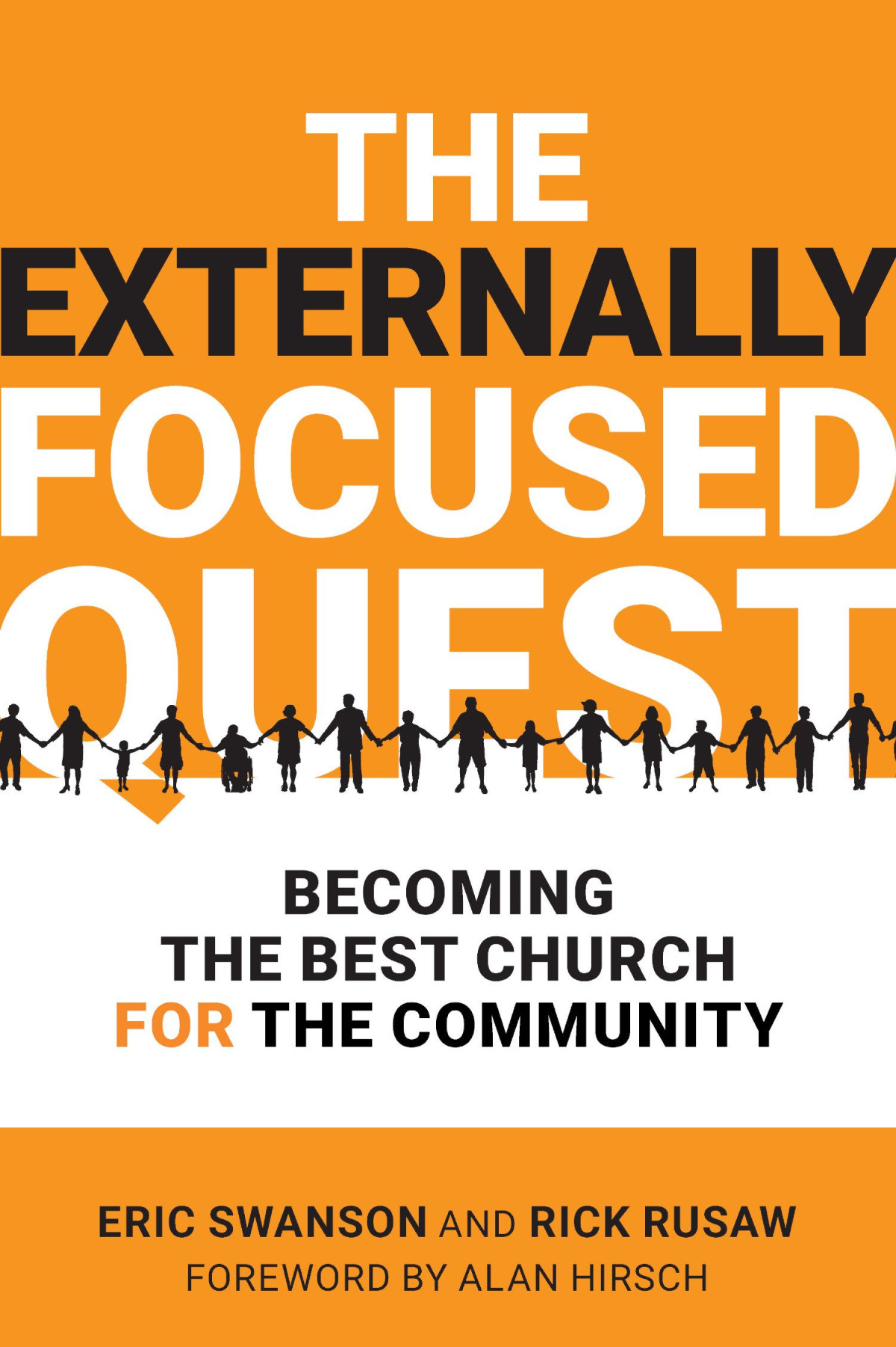 The Externally Focused Quest Eric Swansonrick Rusaw
