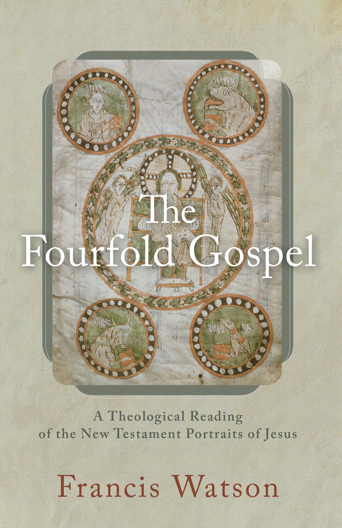 The Fourfold Gospel Watson Francis