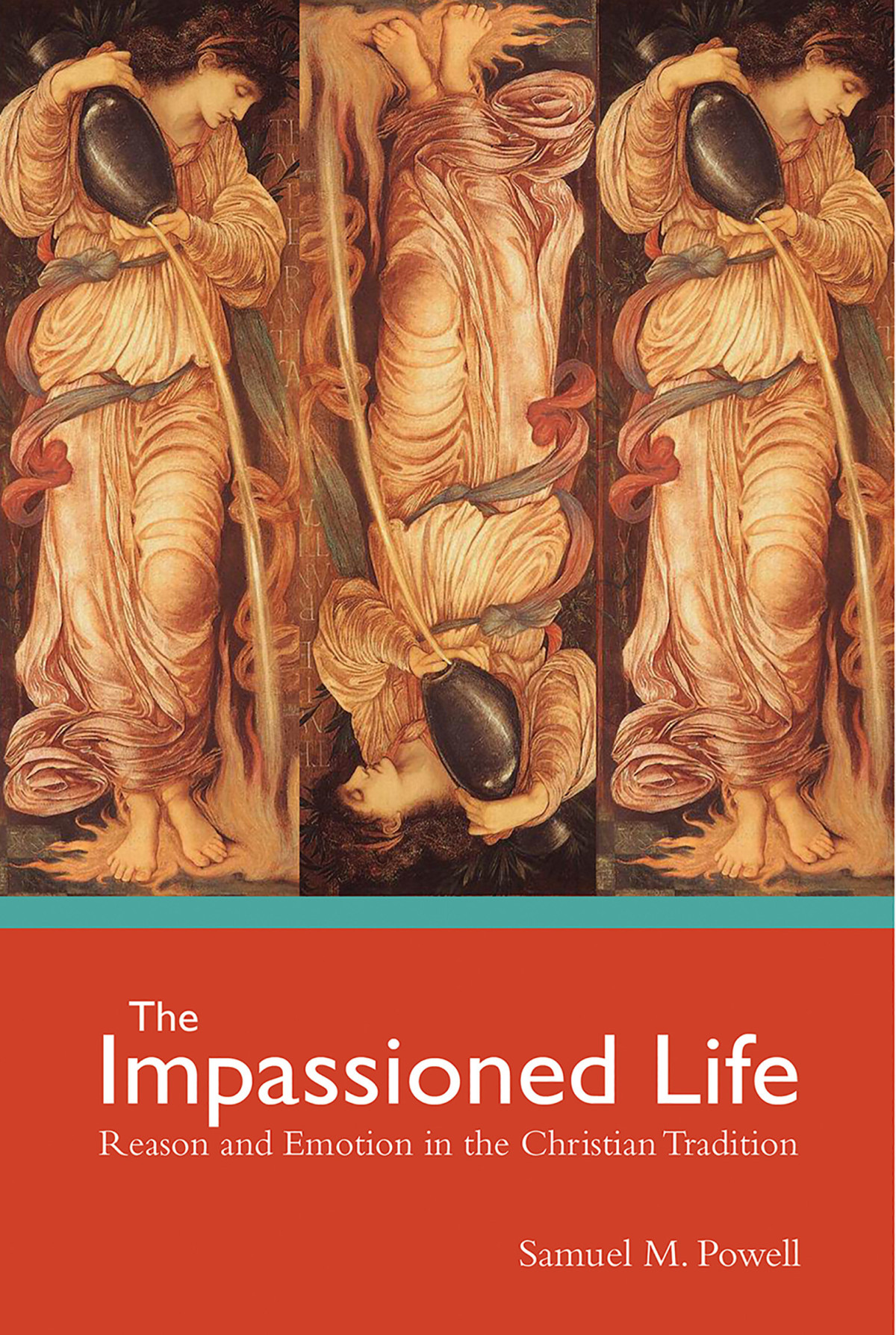 The Impassioned Life Samuel M Powell