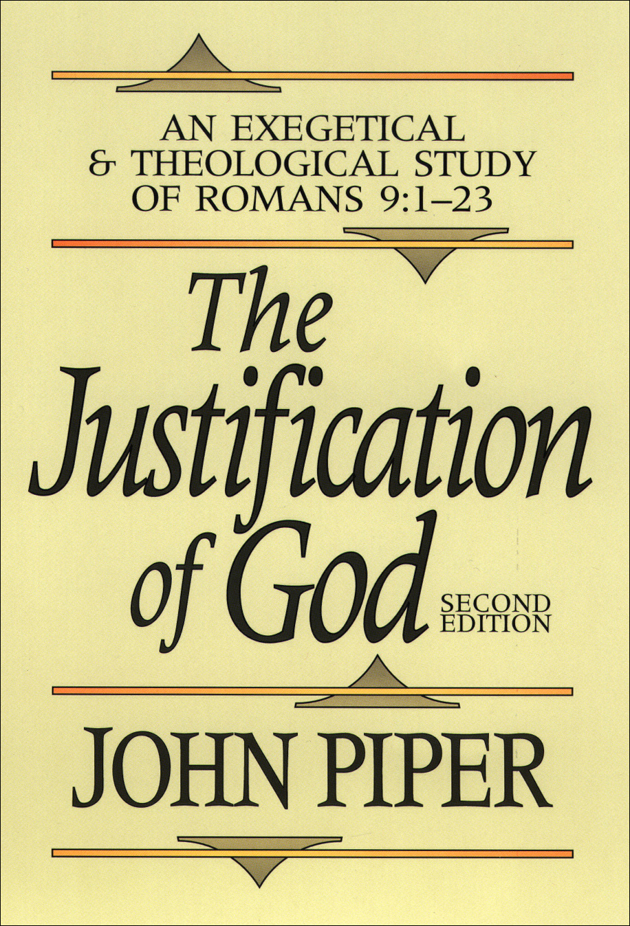 The Justification Of God Piper John