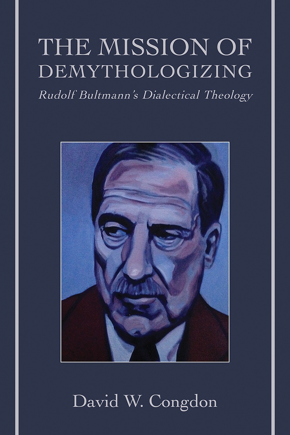 The Mission Of Demythologizing Congdon David W