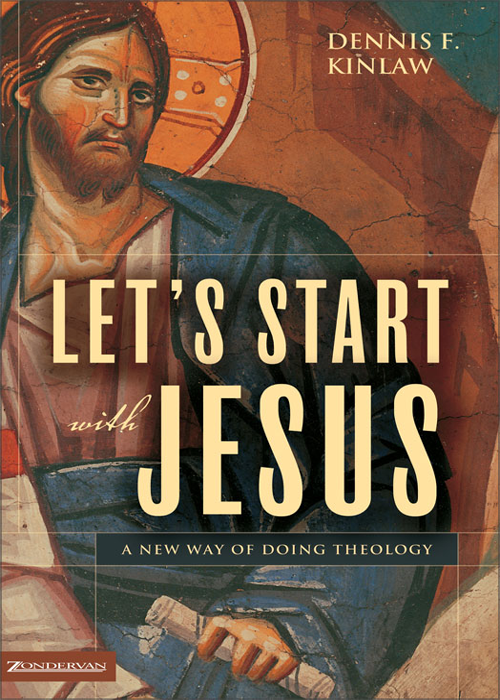 Lets Start With Jesus Dennis F Kinlaw