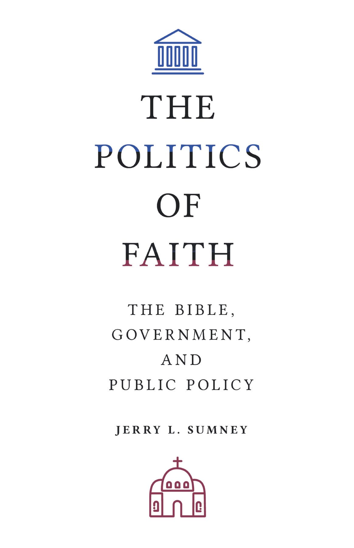 The Politics Of Faith Jerry L Sumney