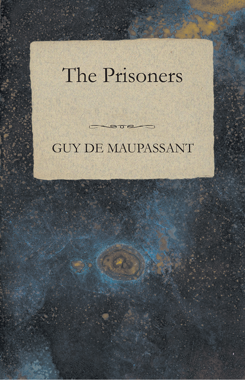 The Prisoners Guy De Maupassant