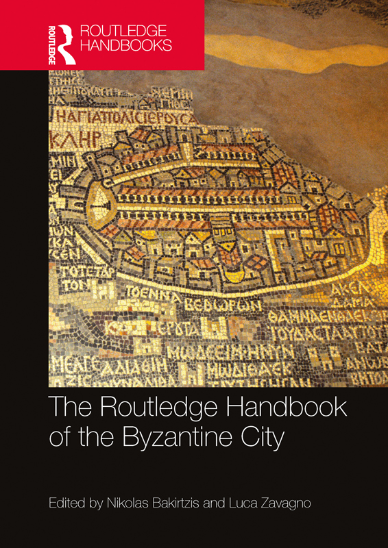 The Routledge Handbook Of The Byzantine City Nikolas Bakirtzisluca Zavagno Zavagno
