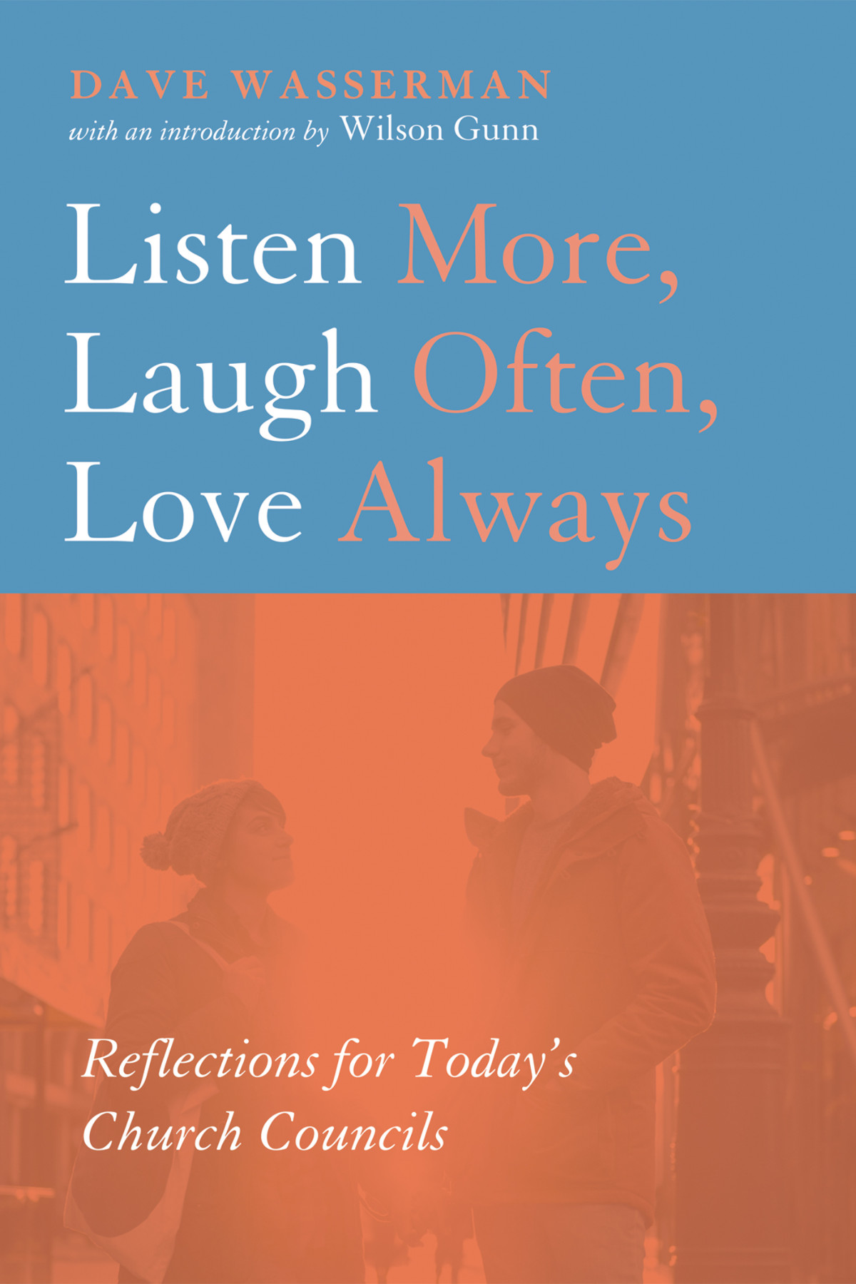 Listen More Laugh Often Love Always Dave Wasserman