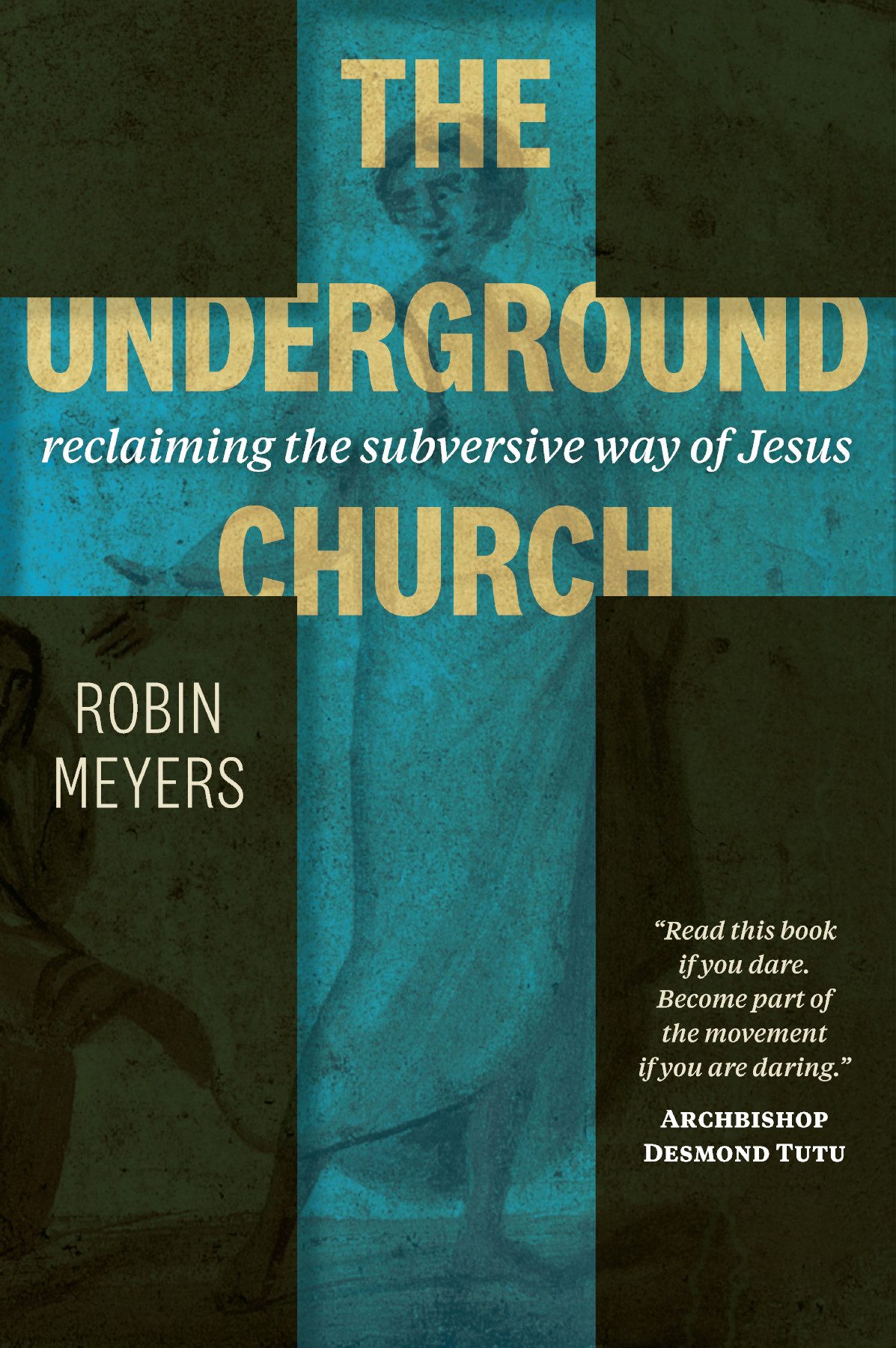 The Underground Church Robin Meyers