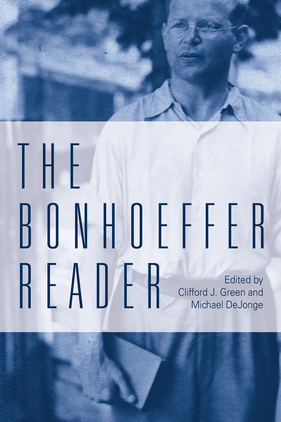The Bonhoeffer Reader Greena Clifford Jdejonge Michael Plofgren