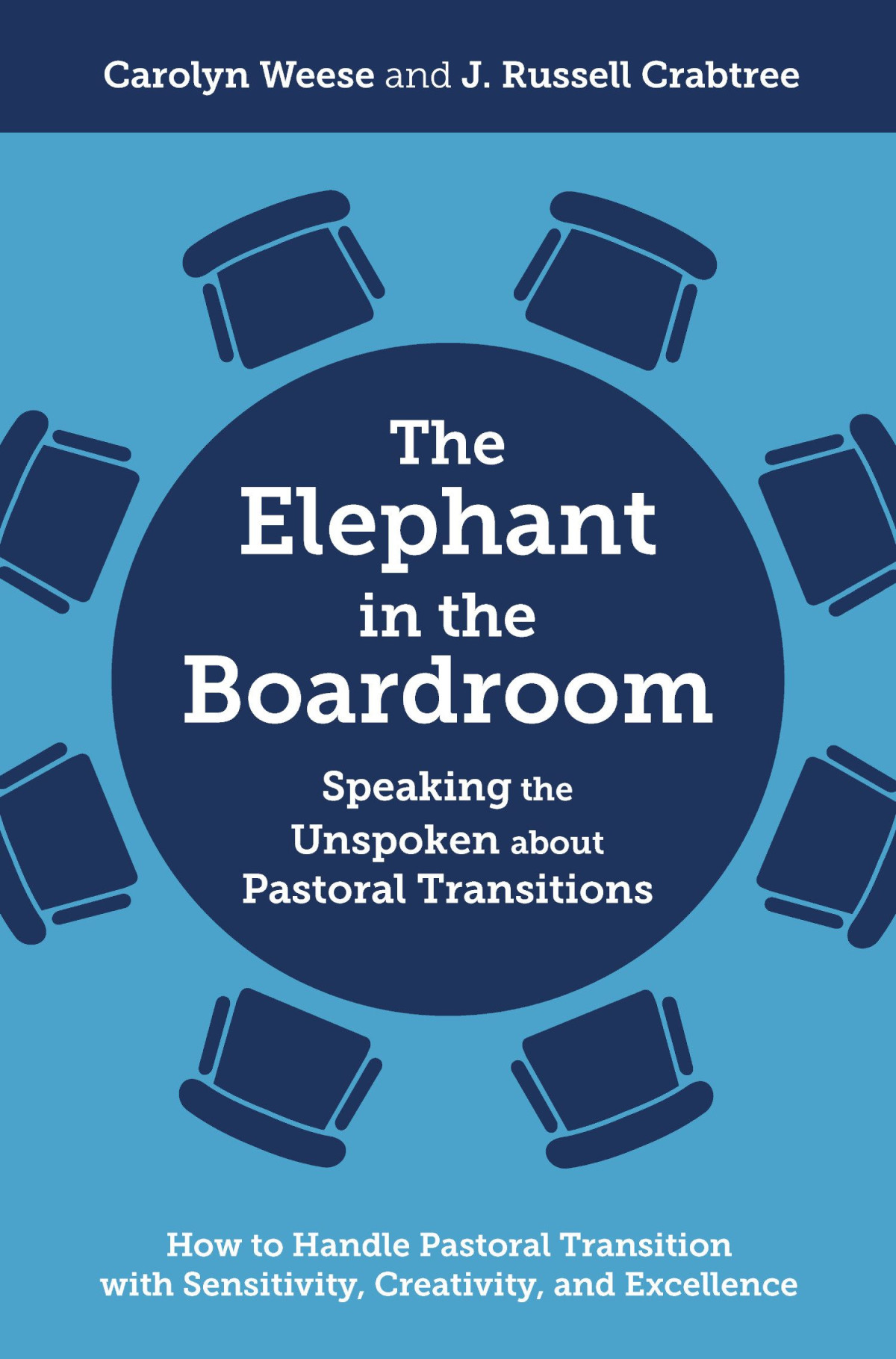 The Elephant In The Boardroom Carolyn Weesej Russell Crabtree