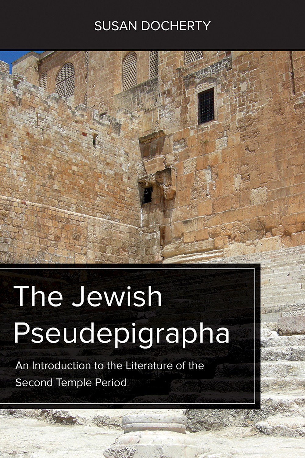 The Jewish Pseudepigrapha An Introduction To The Literature Of The Second Temple Period Docherty