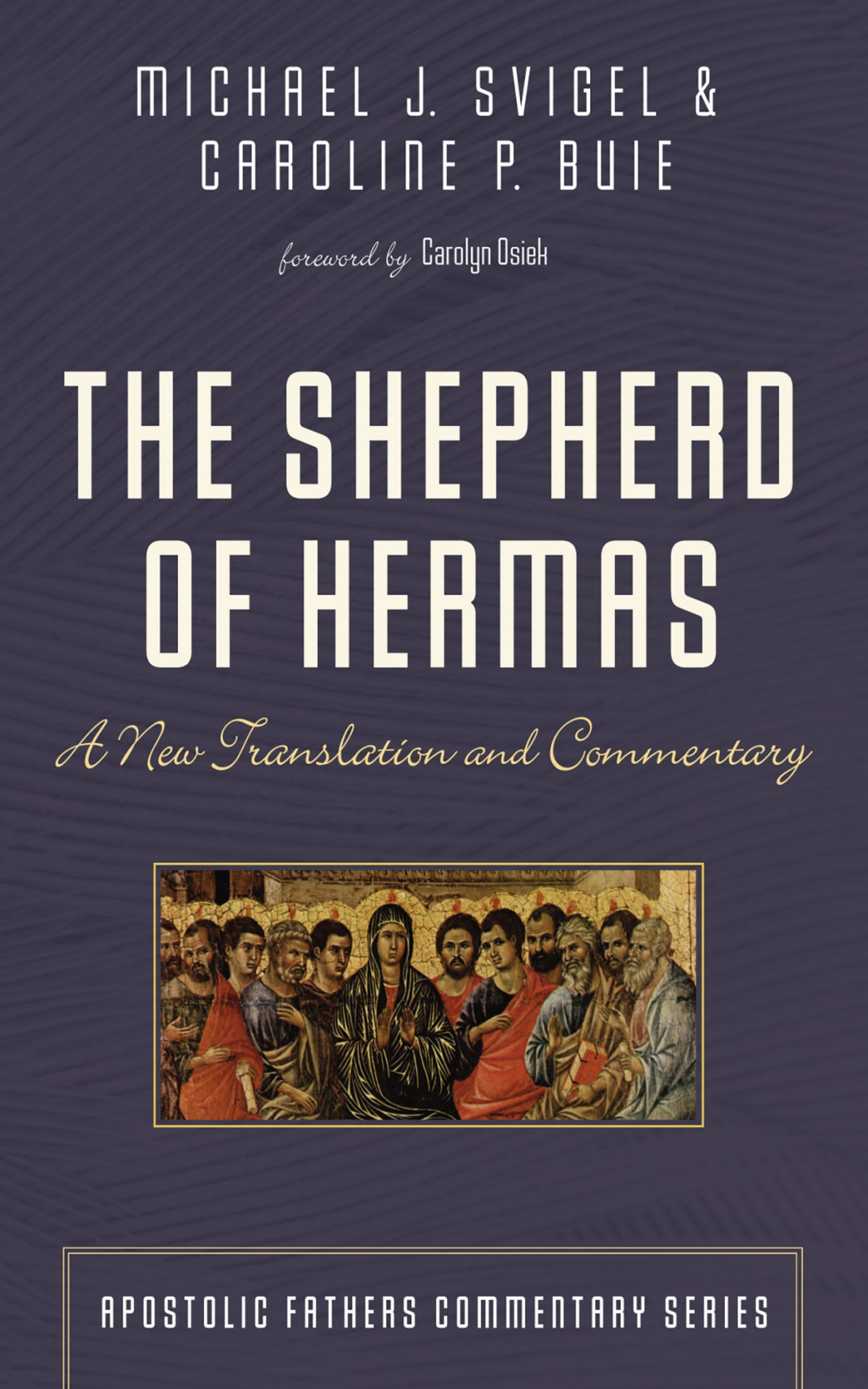The Shepherd Of Hermas Michael J Svigelcaroline P Buie
