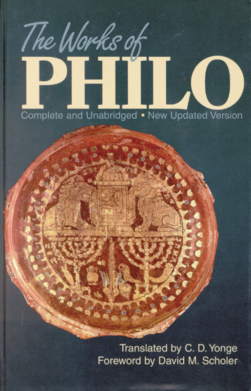 The Works Of Philo C D Yonge C D Translator Scholer David M Foreword