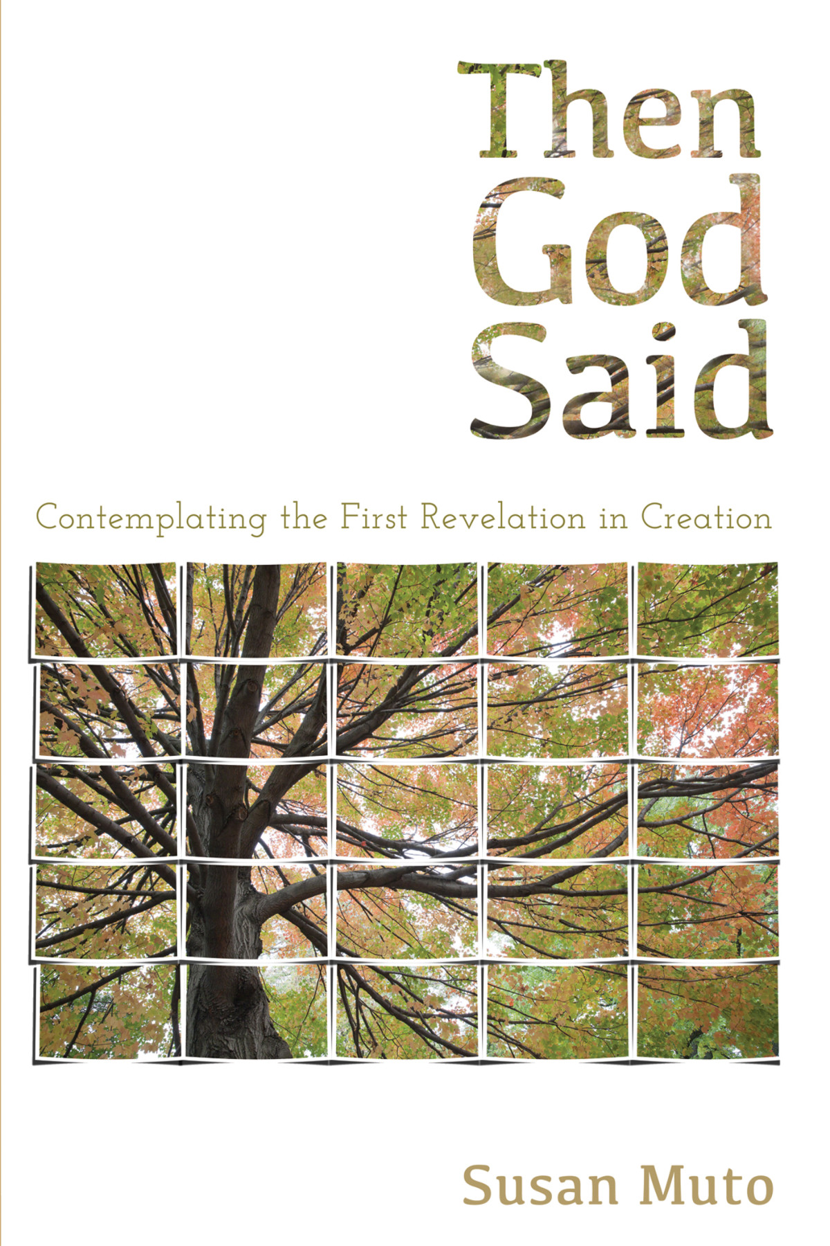 Then God Said Susan Muto