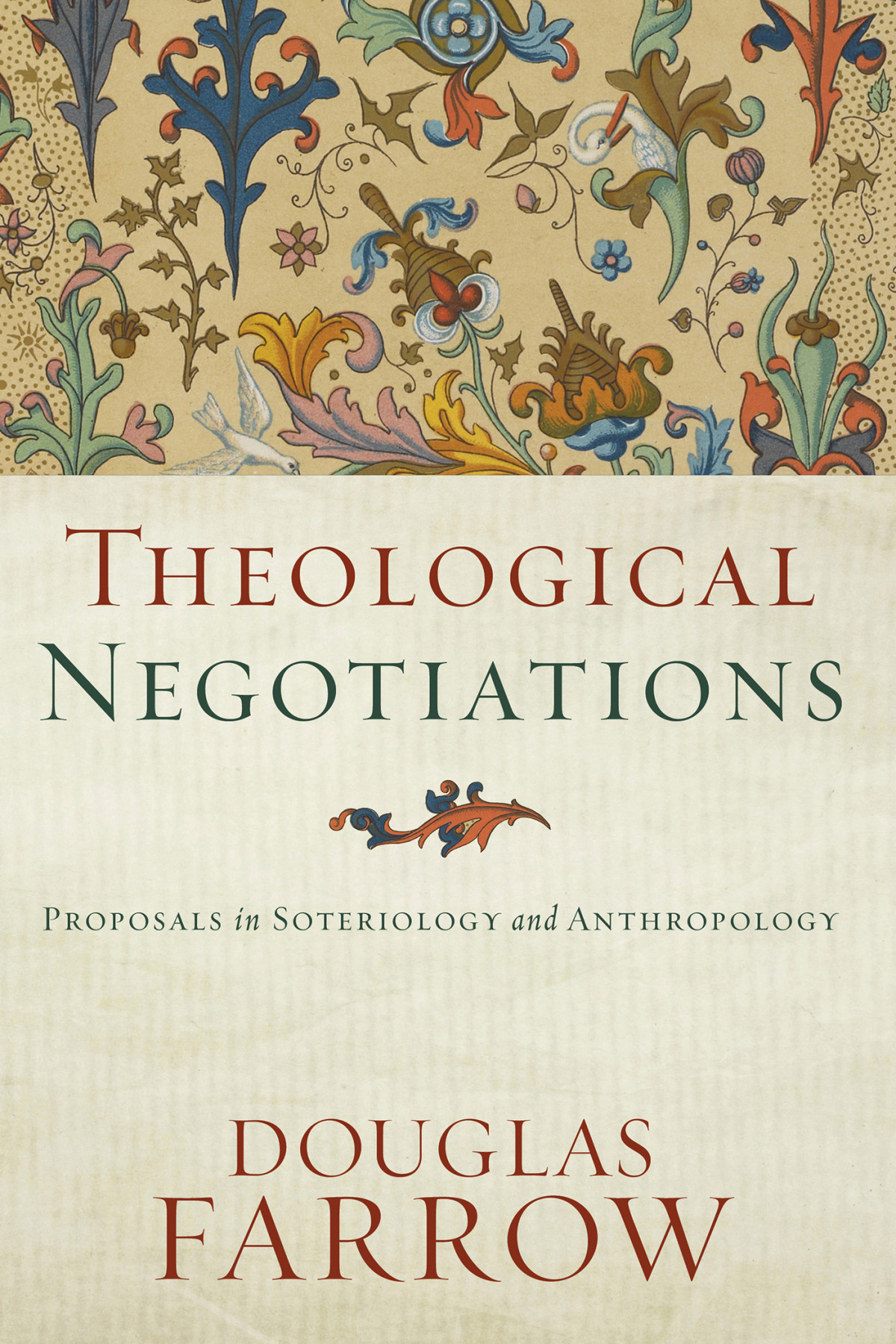 Theological Negotiations Farrow Douglas