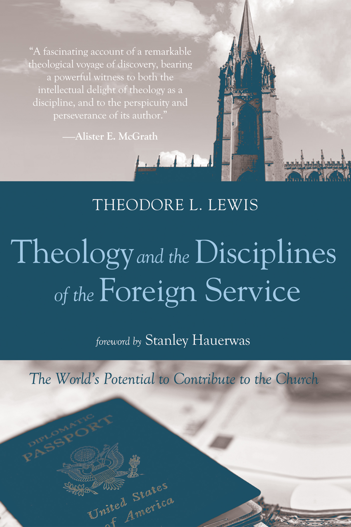 Theology And The Disciplines Of The Foreign Service Theodore L Lewis