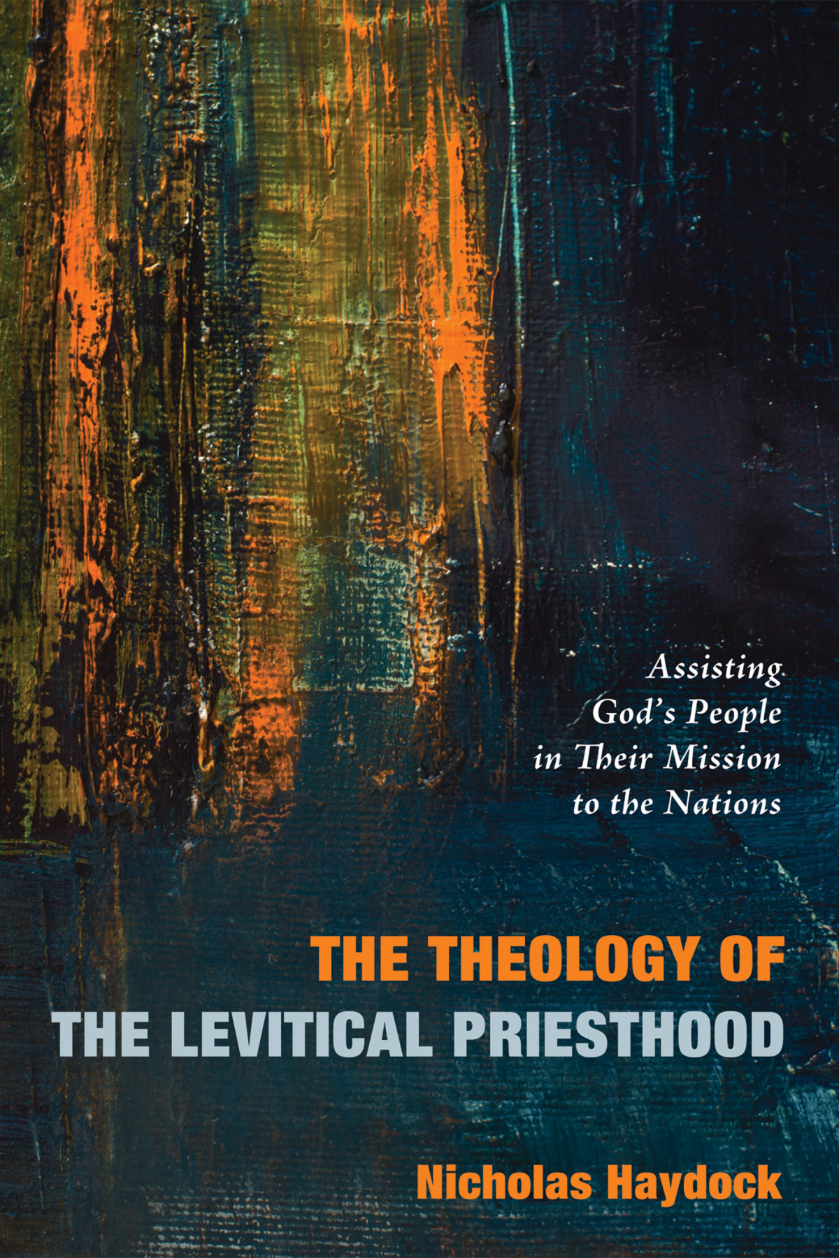 The Theology Of The Levitical Priesthood Nicholas J Haydock